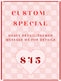 Custom/ Special